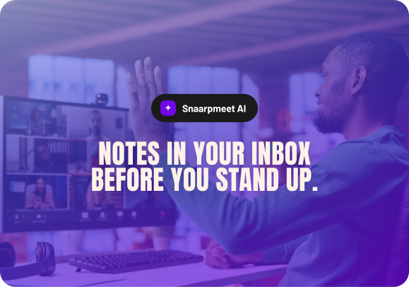 A person at a desk with a Snaarpmeet AI call on screen, captioned Notes in your inbox before you stand up.